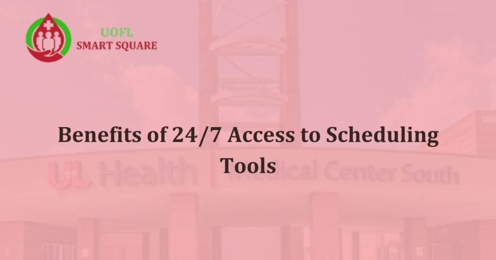 Benefits of 24/7 Access to Scheduling Tools