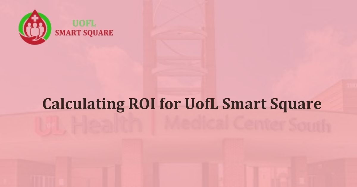 Calculating ROI for UofL Smart Square